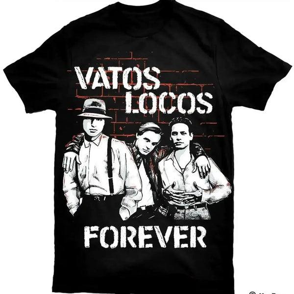 Vatos Locos Forever T-Shirt – Brotherhood Legacy